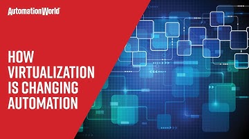 How Virtualization is Changing Automation