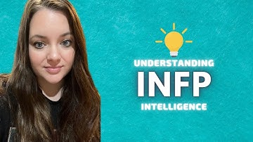Are INFPs Smart? A Look at INFP Intelligence
