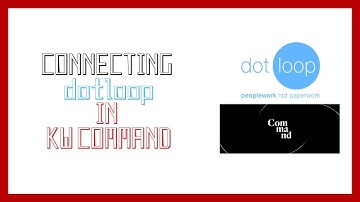 How to Connect Dotloop into KW Command