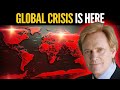 "I Believe Probably the WORST FINANCIAL CRISIS IN ALL OF HISTORY is Playing Out"