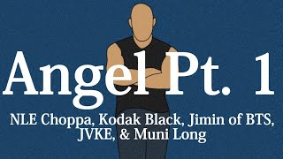 【和訳】NLE Choppa, Kodak Black, Jimin of BTS, JVKE, & Muni Long - Angel Pt. 1