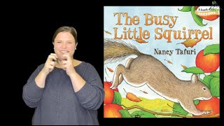 &quot;The Busy Little Squirrel&quot; : ASL Storytelling