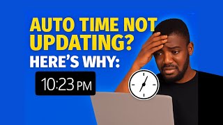 Fix Windows Time Not Updating Automatically (Solved 2025)