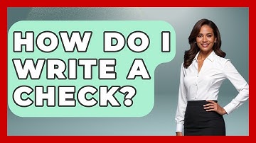 How Do I Write A Check? - Ask Your Bank Teller