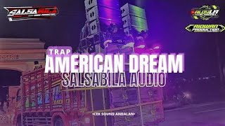 DJ TRAP AMERICAN DREAM SALSABILA AUDIO