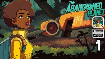 The Abandoned Planet Gameplay Walkthrough Part 1 (iOS, Android) - ACT 1 & ACT 2