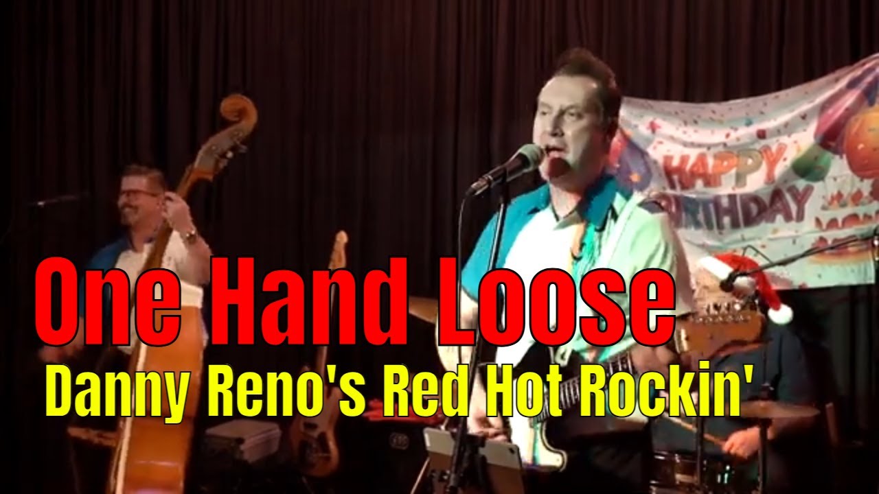 One Hand Loose - Danny Reno's Red Hot Rockin' - YouTube