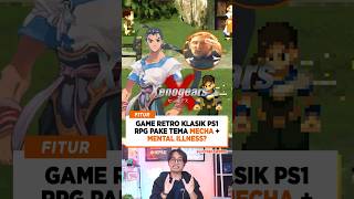 Jawab request bahas game retro klasik ps1: Xenogears