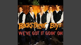 Backstreet Boys - We&#39;ve Got It Goin&#39; On (Radio Edit) [Audio HQ]