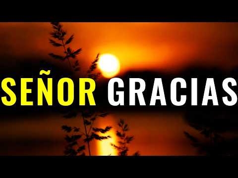 GRACIAS Señor Por