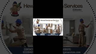 Hewad Handyman Services Pakistan / Your Trusted Partner for Repair and Maintenance Solutions