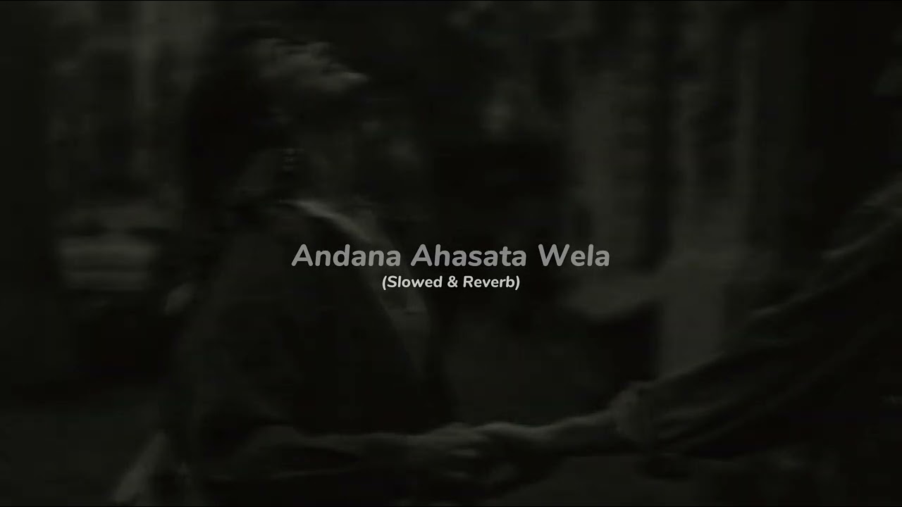 Andana Ahasata Wela Slowed  Reverb   Joda Akbar Teledrama   Uresha And Viraj