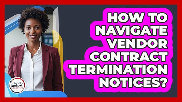 How To Navigate Vendor Contract Termination Notices?