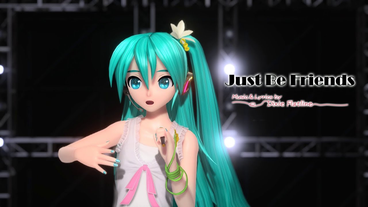 60fps Miku 1080p] Just Be Friends - 初音ミク Project DIVA