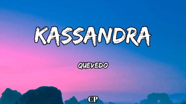 Quevedo - KASSANDRA (LETRA)