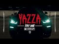 Yazza  try me  official