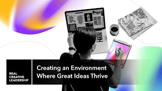 Creating an Environment Where Great Ideas Thrive