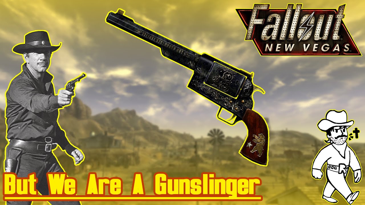 New Vegas But Our Weapons Are Restricted To The Gunslinger Perk