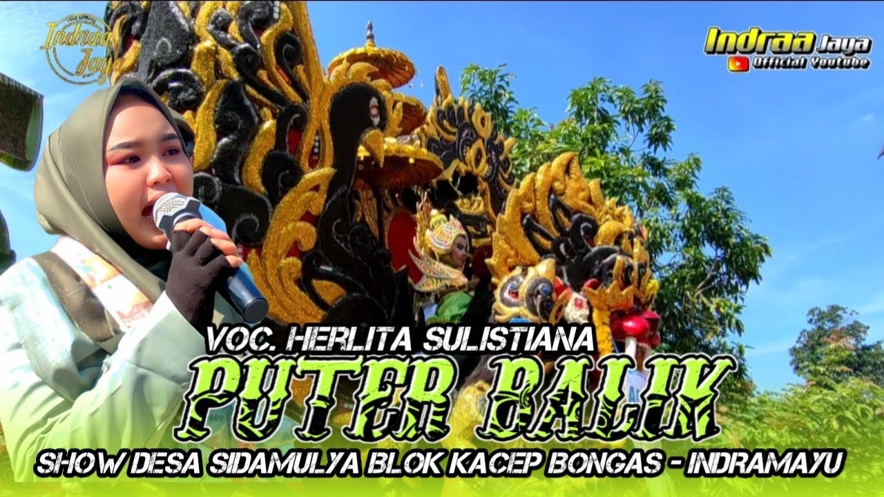 PUTER BALIK - VOC. HERLITA SULISTIANA || SHOW DESA SIDAMULYA BLOK KACEP BONGAS - INDRAMAYU