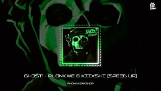 Ghost - Phonkme Kiixshi Speed Up Official Song