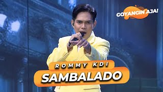 ROMMY KDI - SAMBALADO | GOYANGIN AJA!