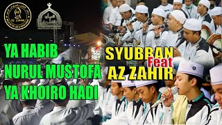 Download Lagu AZ ZAHIR Ft SYUBBANUL MUSLIMIN YA HABIB NURUL MUSTOFA YA KHOIRO HADI MP3