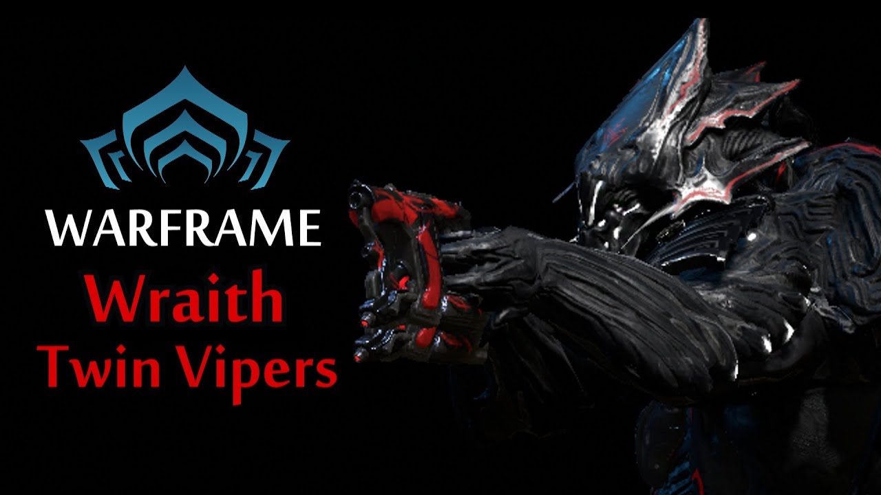 Warframe - Quick Look At Wraith Twin Vipers - YouTube