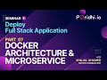 ▶️ Part 07 : DOCKER ARCHITECTURE & MICROSERVICE | How to Deploy FULL STACK APPLICATION | Poridhi.io