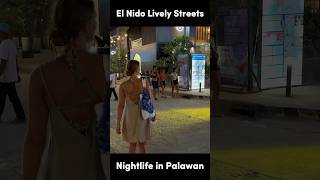 El Nido, Palawan | Vibrant Streets at Night!