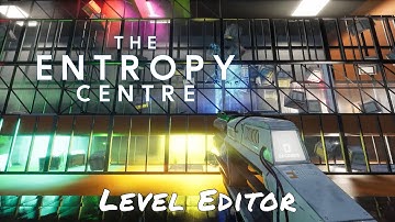 The Entropy Centre — Level Editor