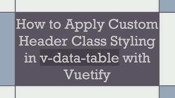 How to Apply Custom Header Class Styling in v-data-table with Vuetify