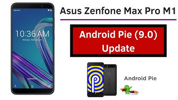 Asus Zenfone Max Pro M1 Android Pie Update