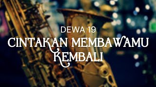Cintakan Membawamu Kembali - Dewa 19 (Saxophone Cover by Desmond Amos)