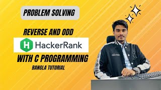 Reverse and Odd hackerrank Problem Solving in Bangla with C Programming