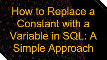 How to Replace a Constant with a Variable in SQL: A Simple Approach