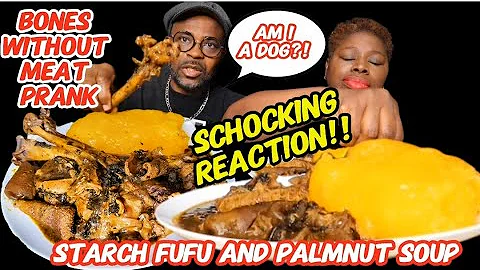 BONES WITHOUT MEAT PRANK on Husband | African Food Mukbang | Starch Fufu & Palmnut Soup