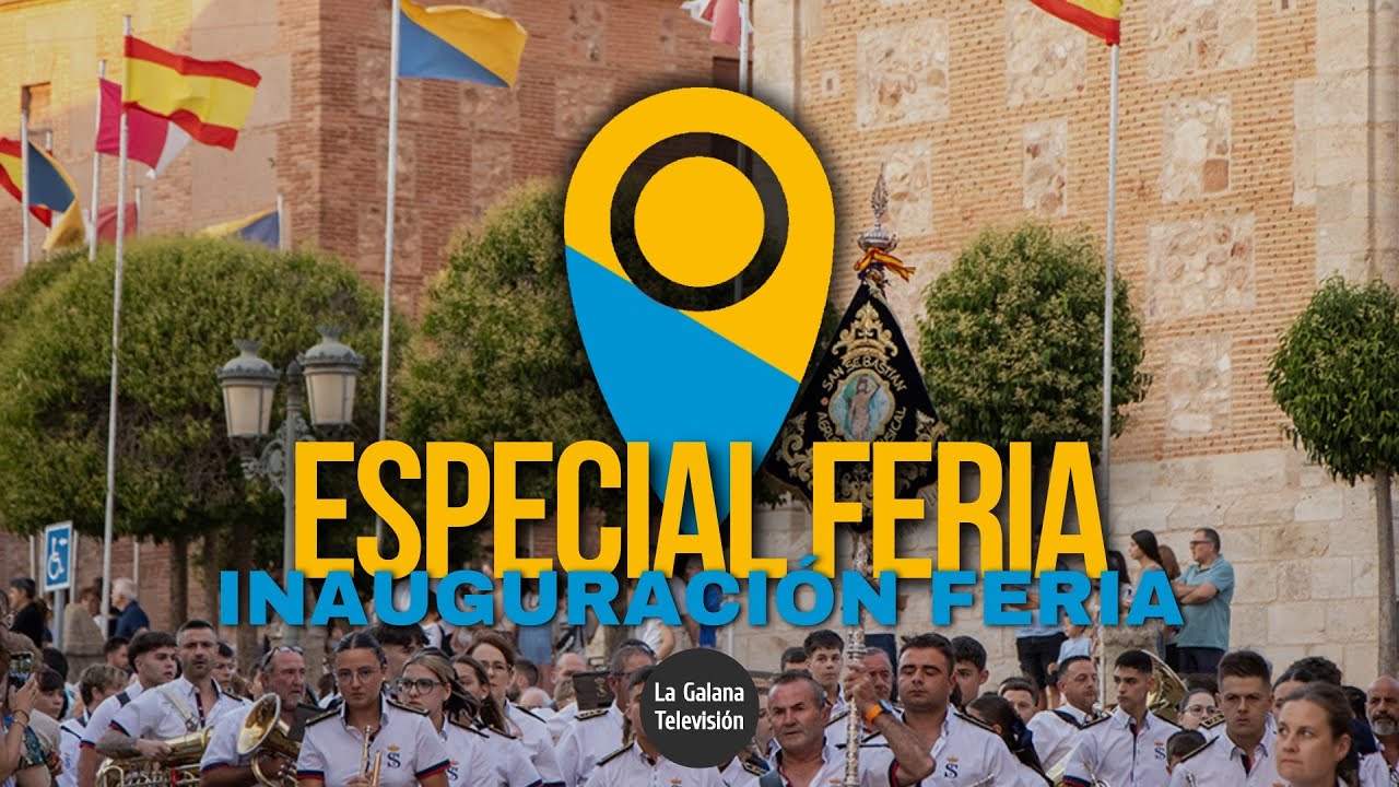 La Galana TV | Inauguración Feria La Solana (2025)