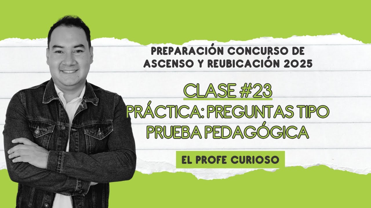 Preparación Concurso de Ascenso y Reubicación | Clase #23 | Preguntas Tipo Prueba Pedagógica | LIVE
