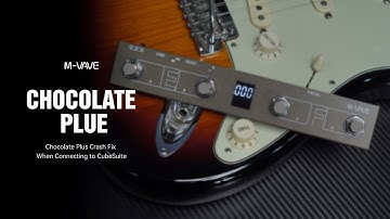 M-VAVE Chocolate Plus Crash Fix When Connecting to CubeSuite
