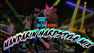 MANDARIN NONSTOP HARDSTYLE MUSHROOM MIX REMIX 2025 KENMISERY LOVER~SHEKONG