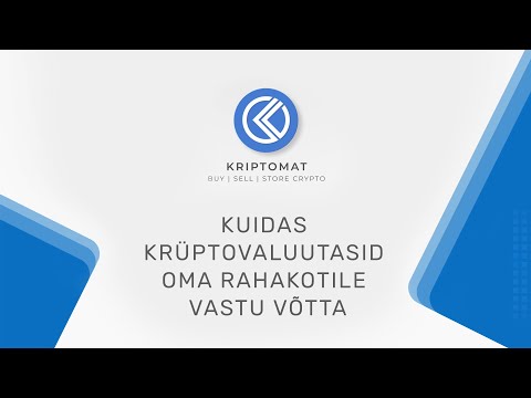 Kuidas krüptovaluutasid oma rahakotile vastu võtta | Kriptomat