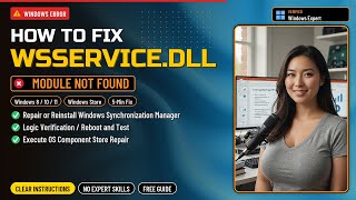 How to Fix wsservice.dll and Store Errors!