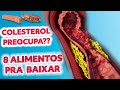 8 MELHORES ALIMENTOS PARA BAIXAR O COLESTEROL ALTO - Dr. Charles Genehr