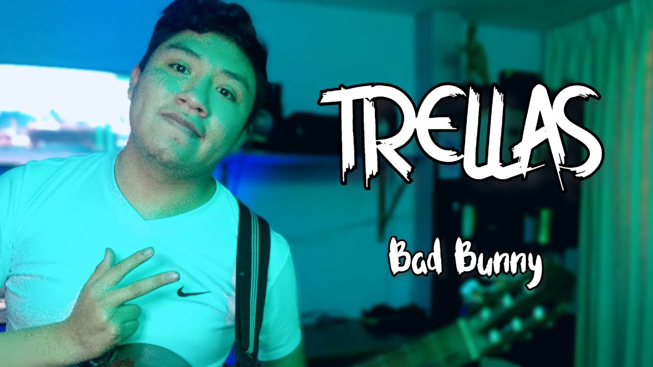 Bad Bunny - Trellas (Cover) | Bryan Hurt 