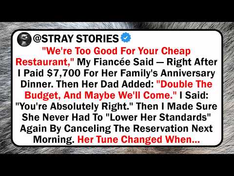 We're Too Good For Your Cheap Restaurant My Fiancée Said Right After I Paid 7,700 For Her