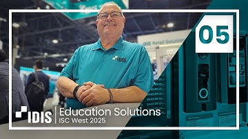 IDIS | Education Solutions at ISC West 2025