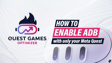 How to enable ADB with ONLY your Meta Quest
