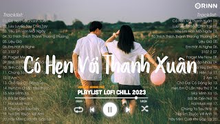 TOP 20 Bản Nhạc Lofi Chill 2023 - Nhạc Ballad Chill Nhẹ Nhàng - Nhạc Lofi Chill Buồn Hot TikTok