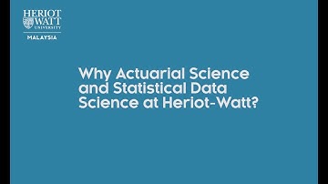 Why Actuarial Science and Statistical Data Science at Heriot-Watt?