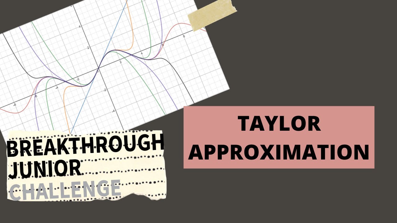 Taylor Approximation | Breakthrough Junior Challenge 2020 - YouTube